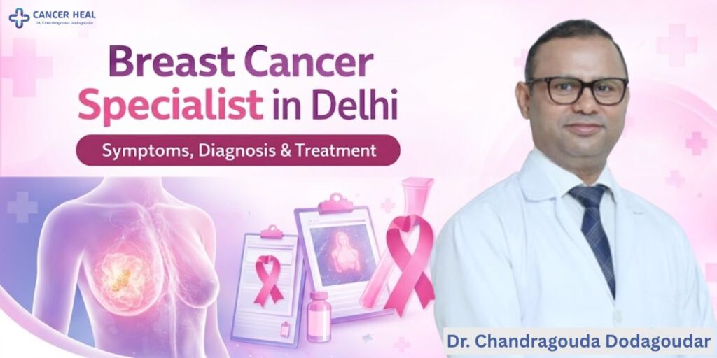 Expert Breast Cancer Specialist in Delhi | Oncology specialist in Delhi