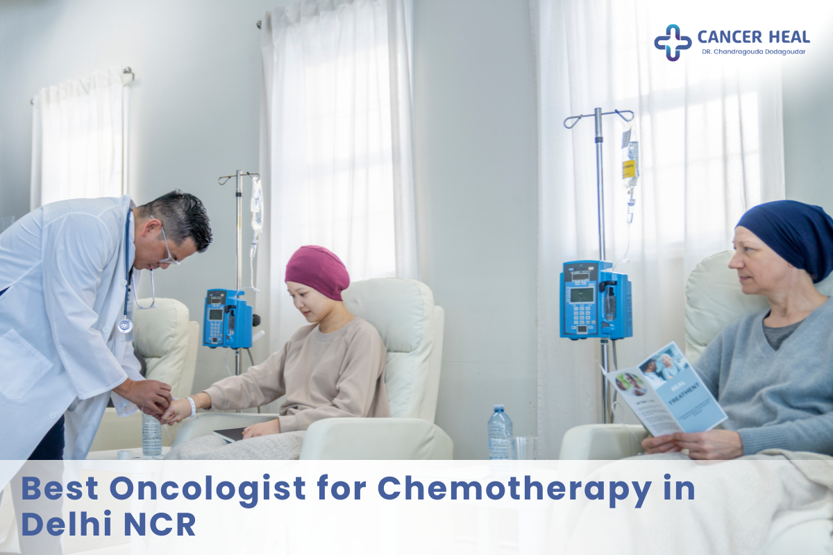 Best Oncologist for Chemotherapy in Delhi NCR